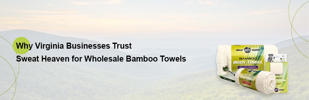 Wholesale Bamboo Towels & Wristbands – Trusted by Virginia Businesses